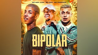 MC Don Juan, MC Davi e MC Pedrinho - Bipolar (Áudio-Oficial) DJ 900