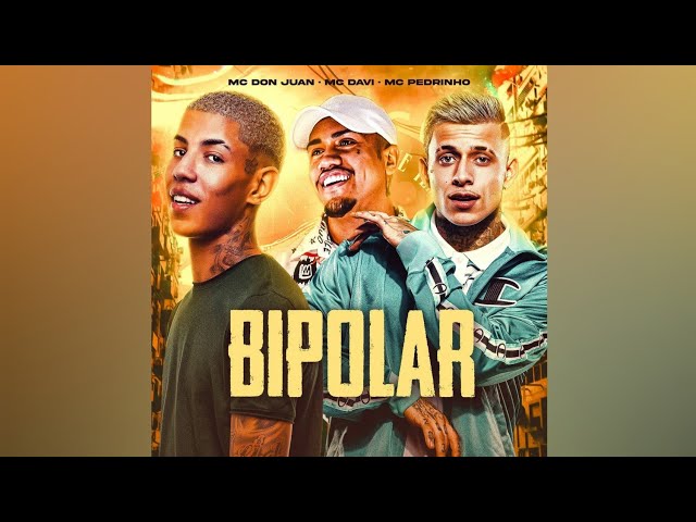 MC Don Juan, MC Davi e MC Pedrinho - Bipolar (Áudio-Oficial) DJ 900 class=