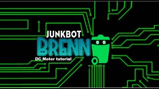Junkbot: DC Motor tutorial