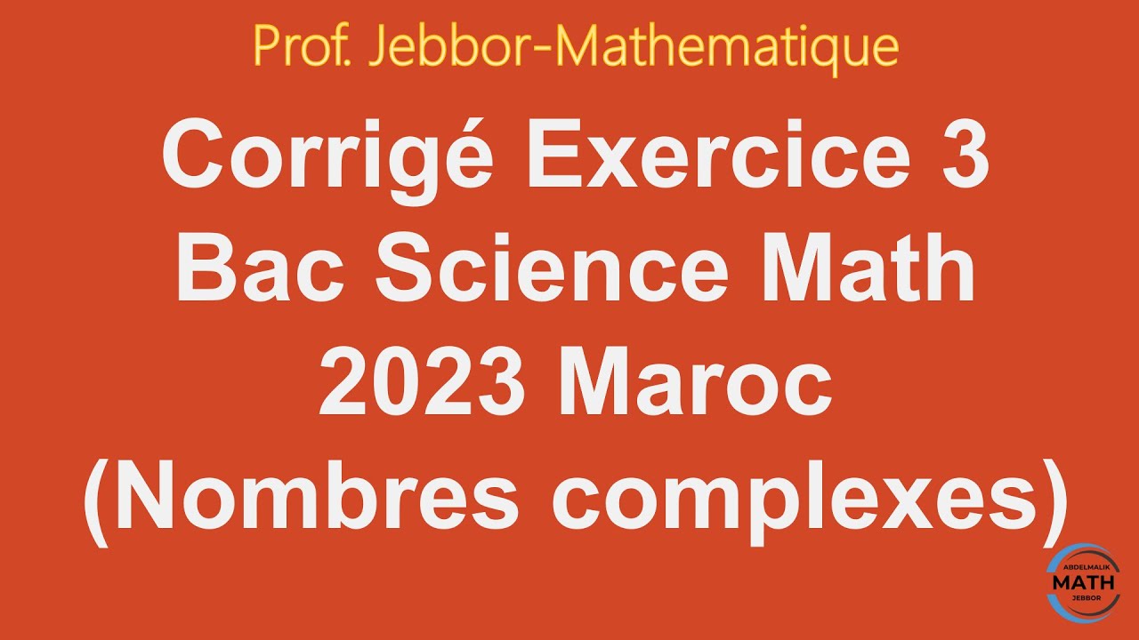 Corrigé Exercice 3 Bac Science Math 2023 Maroc (Nombres complexes ...