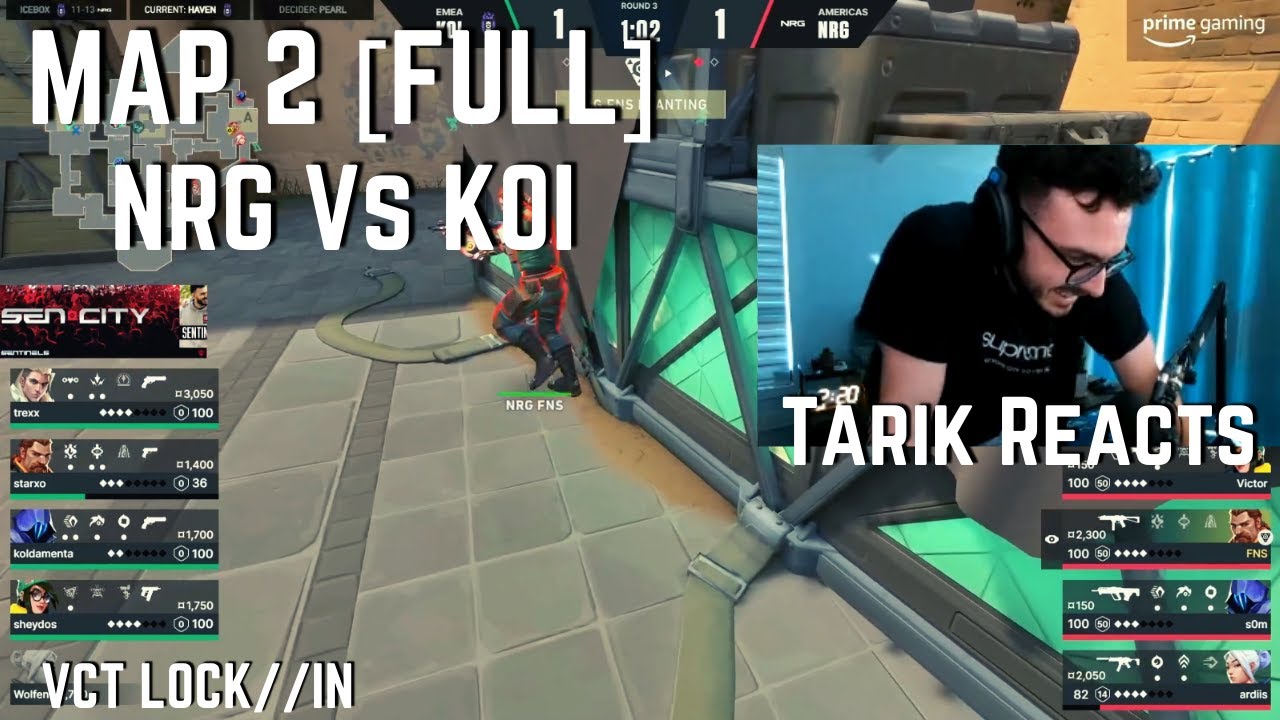 SEN Tarik REACTS to NRG vs KOI MAP 2 [Full Match VOD] Highlight | VCT ...
