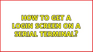 Ubuntu: How to get a login screen on a serial terminal?