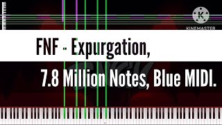 [Black Midi] FNF - Expurgation, 7.8 Million Notes, Blue MIDI.