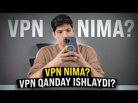 VPN nima? VPN qanday ishlaydi? Qaysi VPN yaxshi emas?