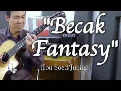 "Becak Fantasy" (Ibu Soed/ar. Jubing Kristianto)