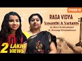 Raga Vidya - 2 | Vasanthi & Variants | Binni Krishnakumar ft. Sivaangi Krishnakumar