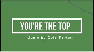 🔝 You're the Top - Cole Porter