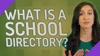 What is a school directory?