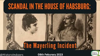 Scandal in the House of Habsburg: the Mayerling incident