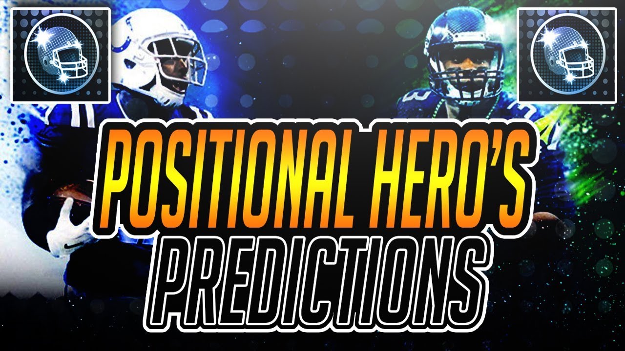 MUT 18 POSITIONAL HERO'S PREDICTIONS! PREDICTING EVERY POSITION!| MADDEN 18 ULTIMATE TEAM