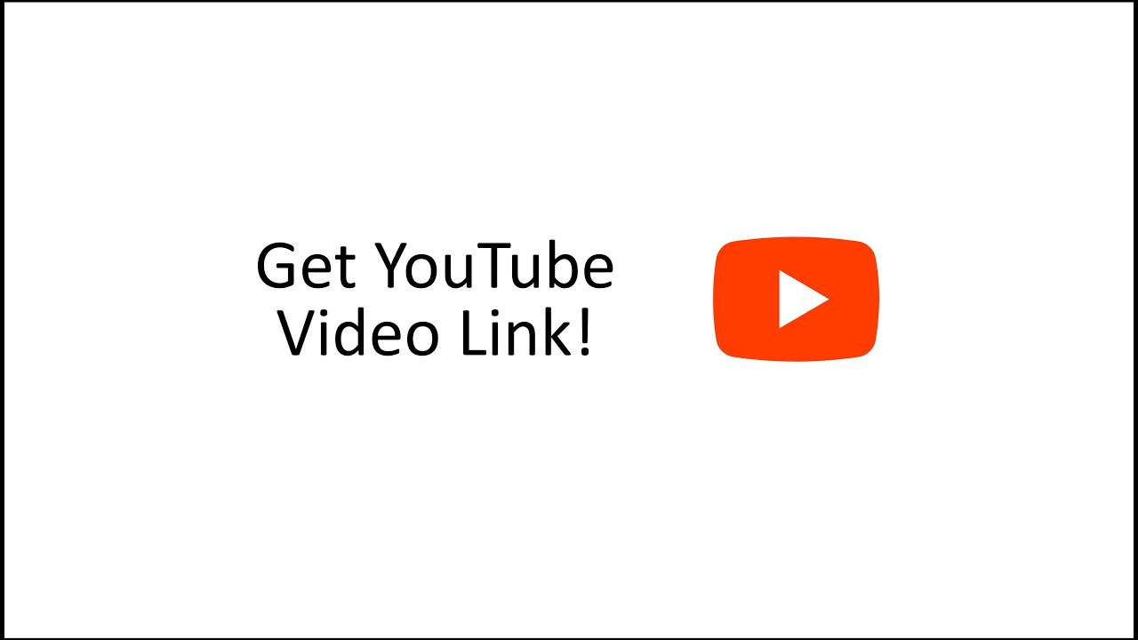 How to get a YouTube Video Link YouTube