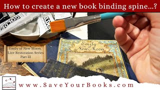 Emily of New Moon, Part 13, Live Bookbinding Restoration Series. Save Your Books.