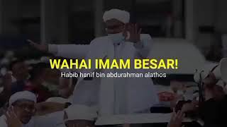 STORY WA WAHAI IMAM BESAR - Habib Hanif Al Athos