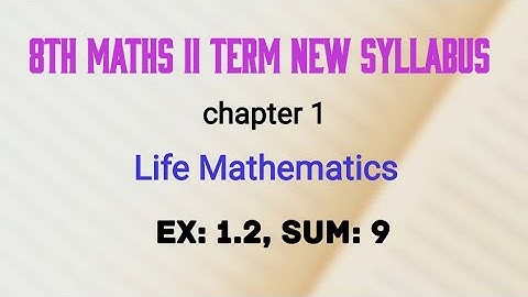 TN 8th std maths 2nd term life mathematics  ex 1.2, sum 9 / new syllabus in tamil