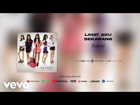 Astrid - Lihat Aku Sekarang (Official Audio Video)