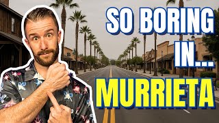 Murrieta CA: Boring or the Best Hidden-Gem City in SoCal?