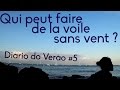 Victoire oberkampf  qui peut faire de la voile sans vent diario do vero 5