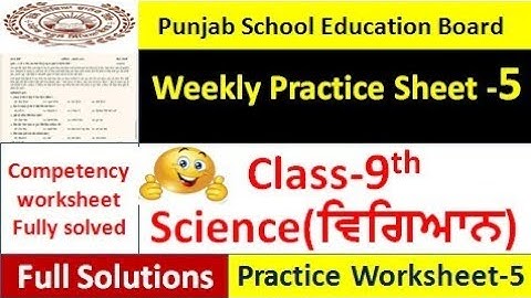 pseb competency based paper class 9th science worksheet 5 test 2024 9th class science weekly sheet 5