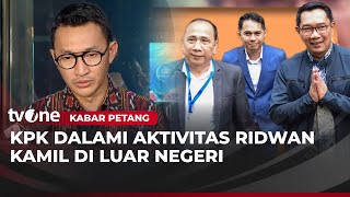 Download lagu KPK Dalami Aktivitas Ridwan Kamil Ke Luar Negeri | Kabar Petang