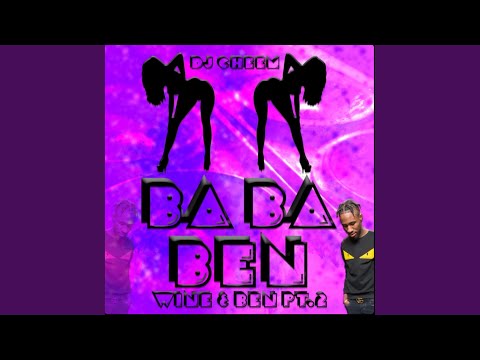 DJ CHEEM - Ba Ba Ben (Wine & Ben Pt. 2)