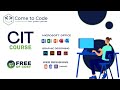 Certificate in Information Technology (CIT) Free of Cost Course | CIT Course | Come To Code