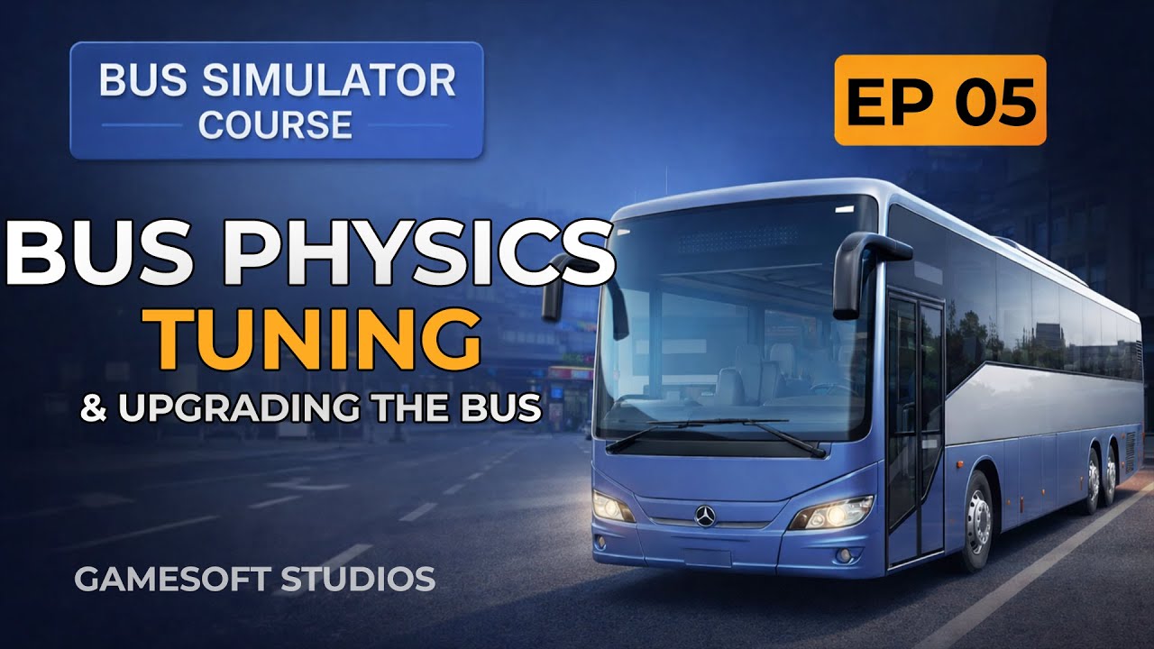 Bus Simulator Game in Unity (Android) – Full Course | Smooth Bus Physics & Realistic Handling
