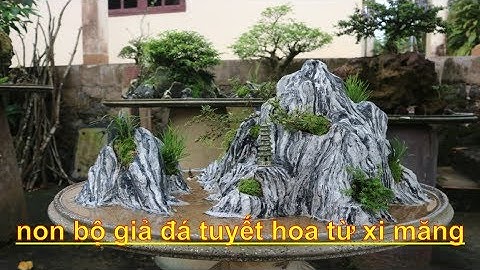 kỹ thuật làm non bộ thác nước giả đá tuyết hoa từ xi măng toàn tập.