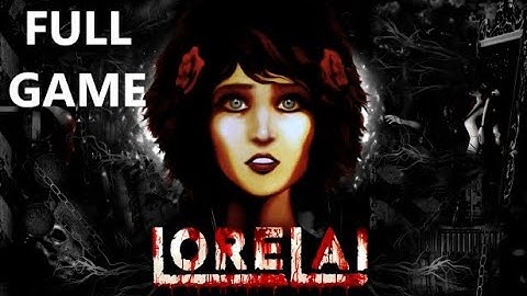 LORELAI FULL GAME Complete walkthrough gameplay - ALL PUZZLE SOLUTIONS - No commentary