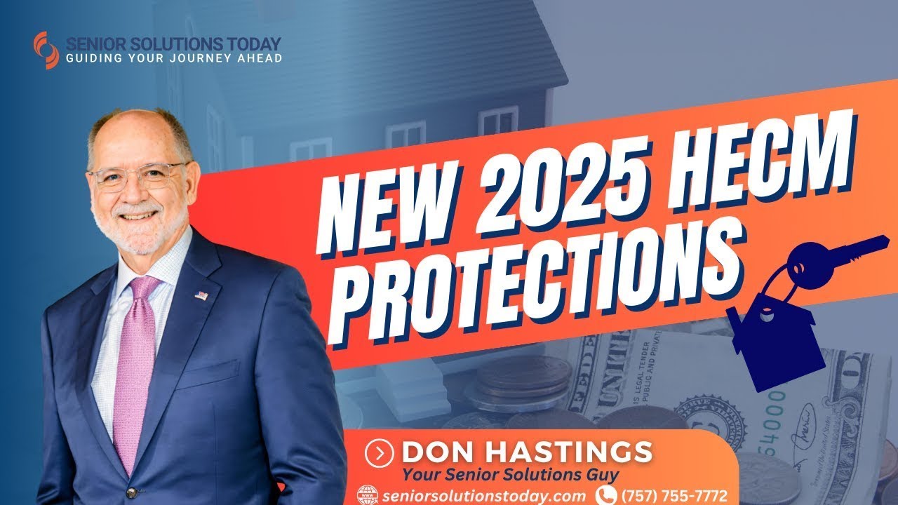 2025 HECM Reverse Mortgage Rules || New Foreclosure Protections You ...