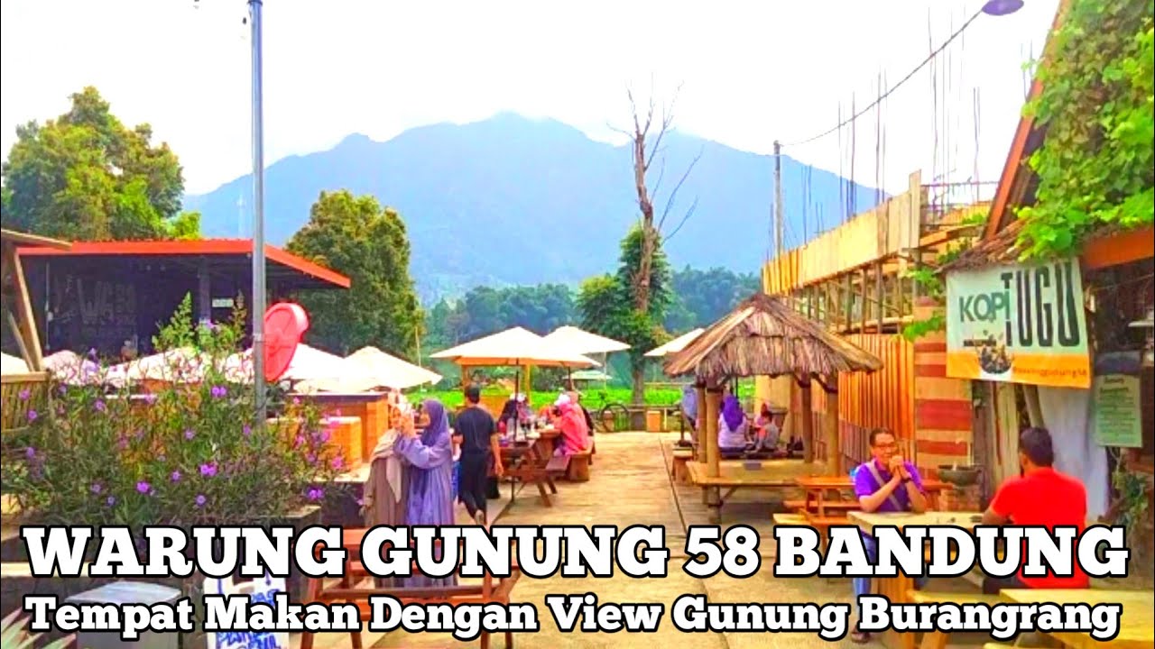 WARUNG GUNUNG 58 BANDUNG‼️Tempat Makan Dengan View Gunung Burangrang