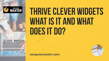 Thrive Clever Widgets: What is it and what does it do? 🤔