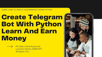 Lesson 1 Introduction - Create Telegram Bot With Python Learn And Earn Money