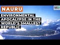 Nauru: Environmental Apocalypse in the World’s Smallest Republic