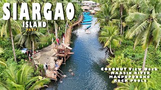 Siargao Island Part I  Coconut View deck | Maasin River | Magpupungko rock pools