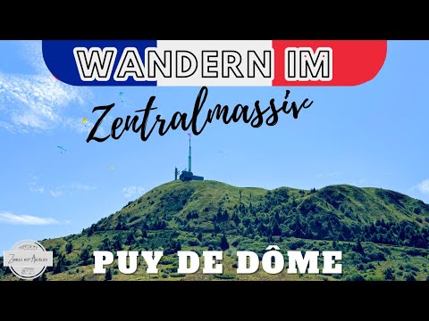 Wandern in Frankreich | ZENTRALMASSIV | Puy de Dôme