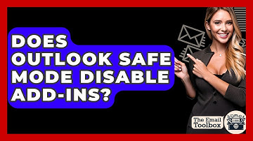 Does Outlook Safe Mode Disable Add-Ins? - TheEmailToolbox.com