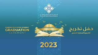 Sharjah Education Academy Graduation Ceremony 2023