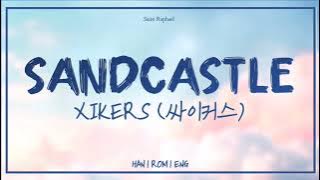 Download lagu xikers 'SANDCASTLE' Lyrics (싸이커스 SANDCASTLE 가사) [Han_Rom_Eng]