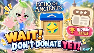 Information Heartopia Echo of Ancients Hidden Title Guide 🏆 Don’t Donate Yet! 100 Submissions News