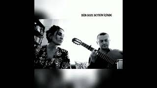 Dün Gece Seyrim İçinde - Filiz Defya Göksu & Ayhan Doğan Ürkü Ör Üzik