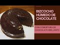 COMO HACER BIZCOCHO HÚMEDO DE CHOCOLATE CON COBERTURA DE CHOCOLATE BRILLANTE.