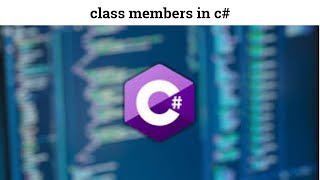 19 class members in c#