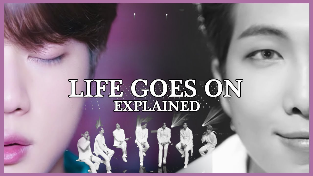 Bts Life Goes On Meaning Explained Lyrics And Mv Breakdown And Analysis Youtube