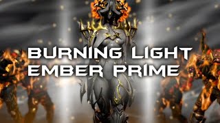 BURNING LIGHT | AN EMBER PRIME TRIBUTE