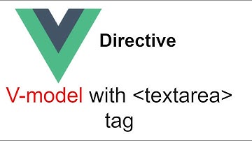 Use v-model directive with Textarea tag | VueJs Example Part 2