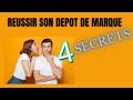 4 secrets pour reussir son depot de marque