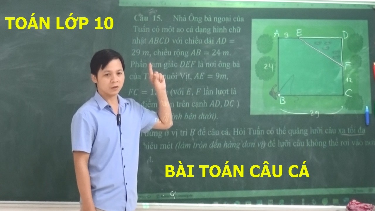 TOÁN 10 – ÔN TẬP GIỮA KÌ 2 - NHÀ ÔNG BÀ NGOẠI CỦA TUẤN CÓ MỘT AO CÁ DẠNG HÌNH CHỮ NHẬT NUÔI VỊT