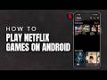 How To Play Netflix Games On Android 2026 | Netflix Games Setup Guide