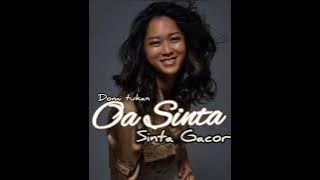 Download lagu Oa Sinta| Domitukan |Sinta Gacor | Sinta Hitam-Manis| Sinta Manyala