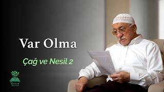 Var Olma | Buhranlar Anaforunda İnsan (Çağ ve Nesil 2) | 4K
